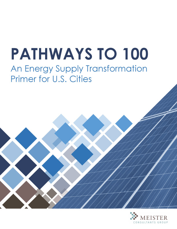 Pathways to 100: An Energy Supply Transformation Primer for U.S. Cities, May 2017